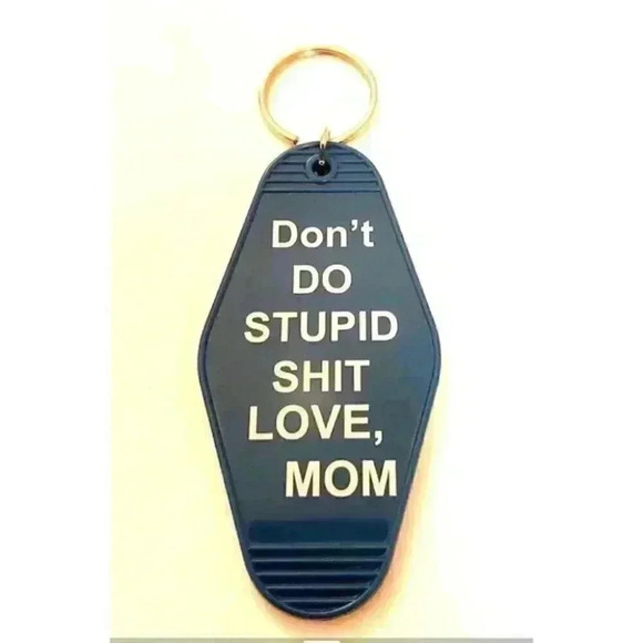 Don't do stupid Love Mom Keychain - Picture 1 of 1